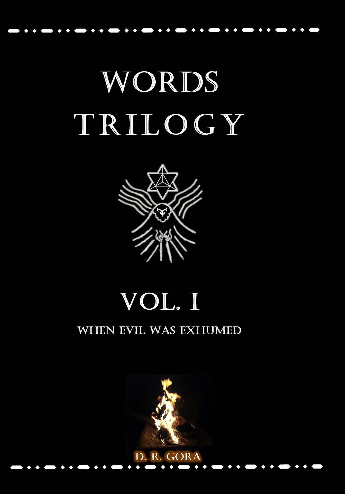 Words Trilogy Vol. I - When Evil Was Exhumed