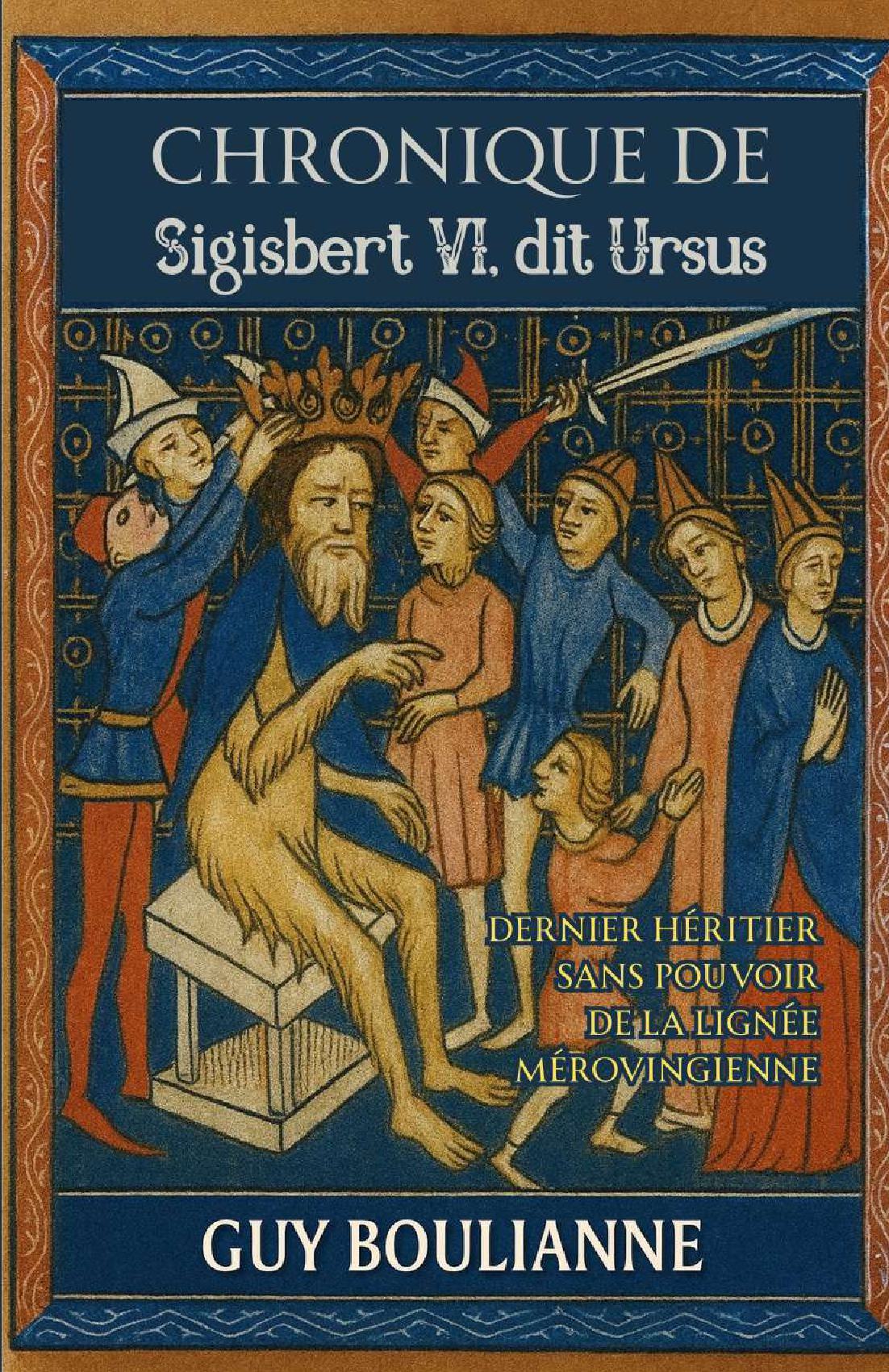 Chronique de Sigisbert VI, dit Ursus