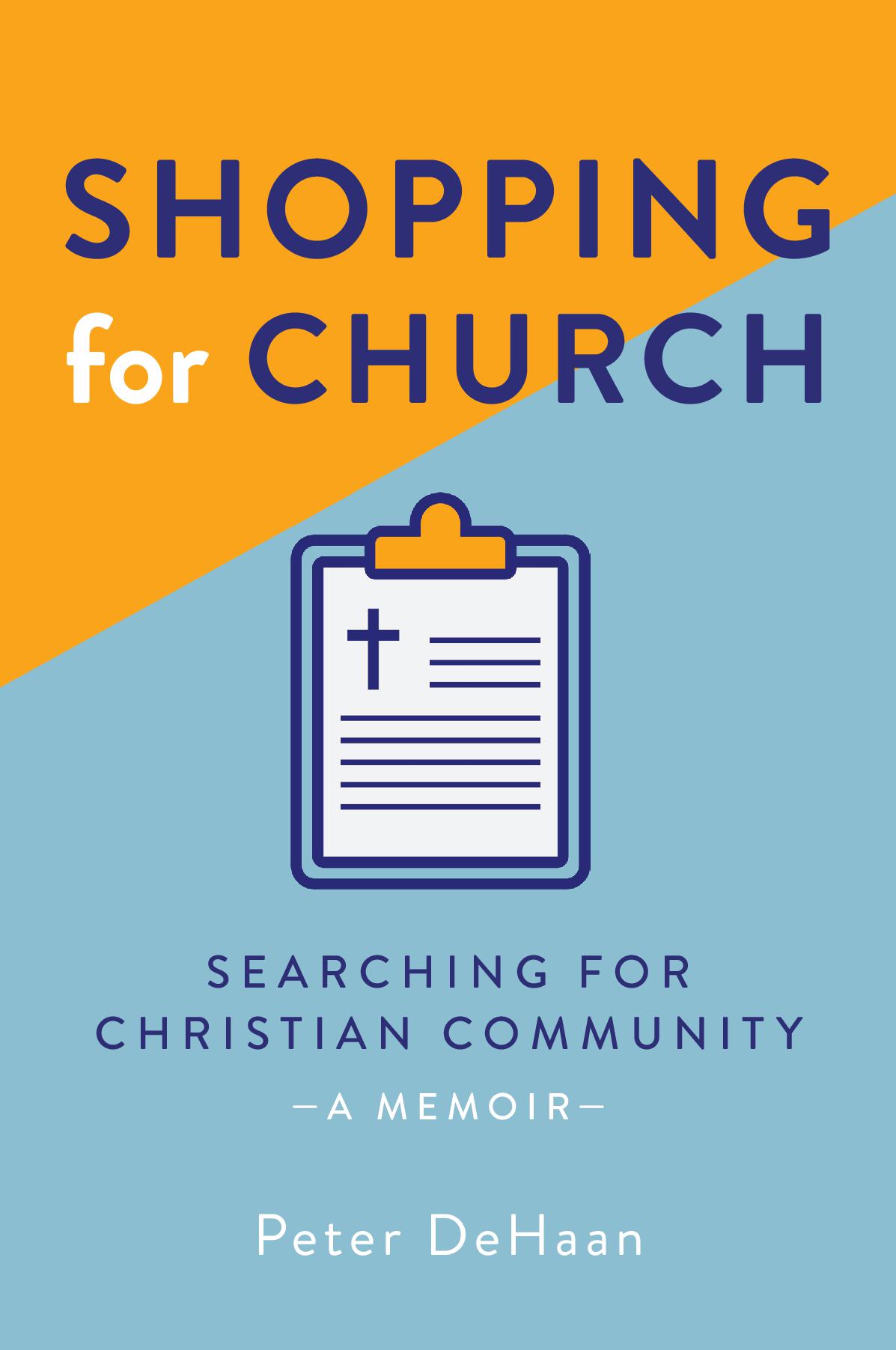 Shopping for Church - Searching for Christian Community, a Memoir