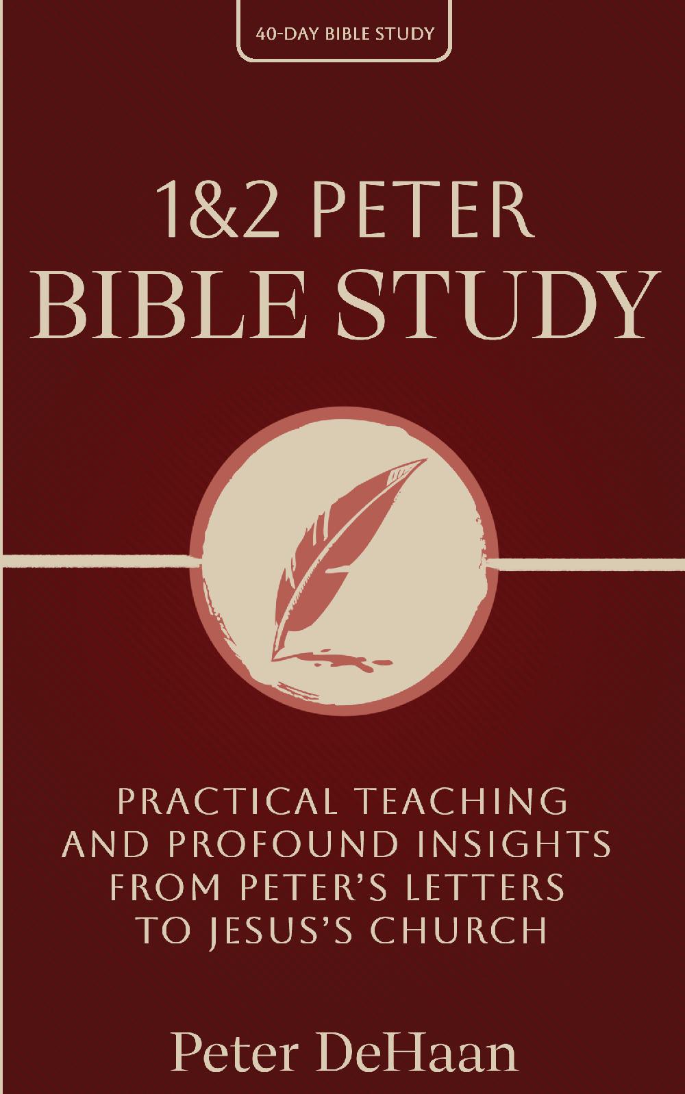 1 & 2 Peter Bible Study - Practical Teaching and Profound Insights from Peter’s Letters to Jesus’s Church