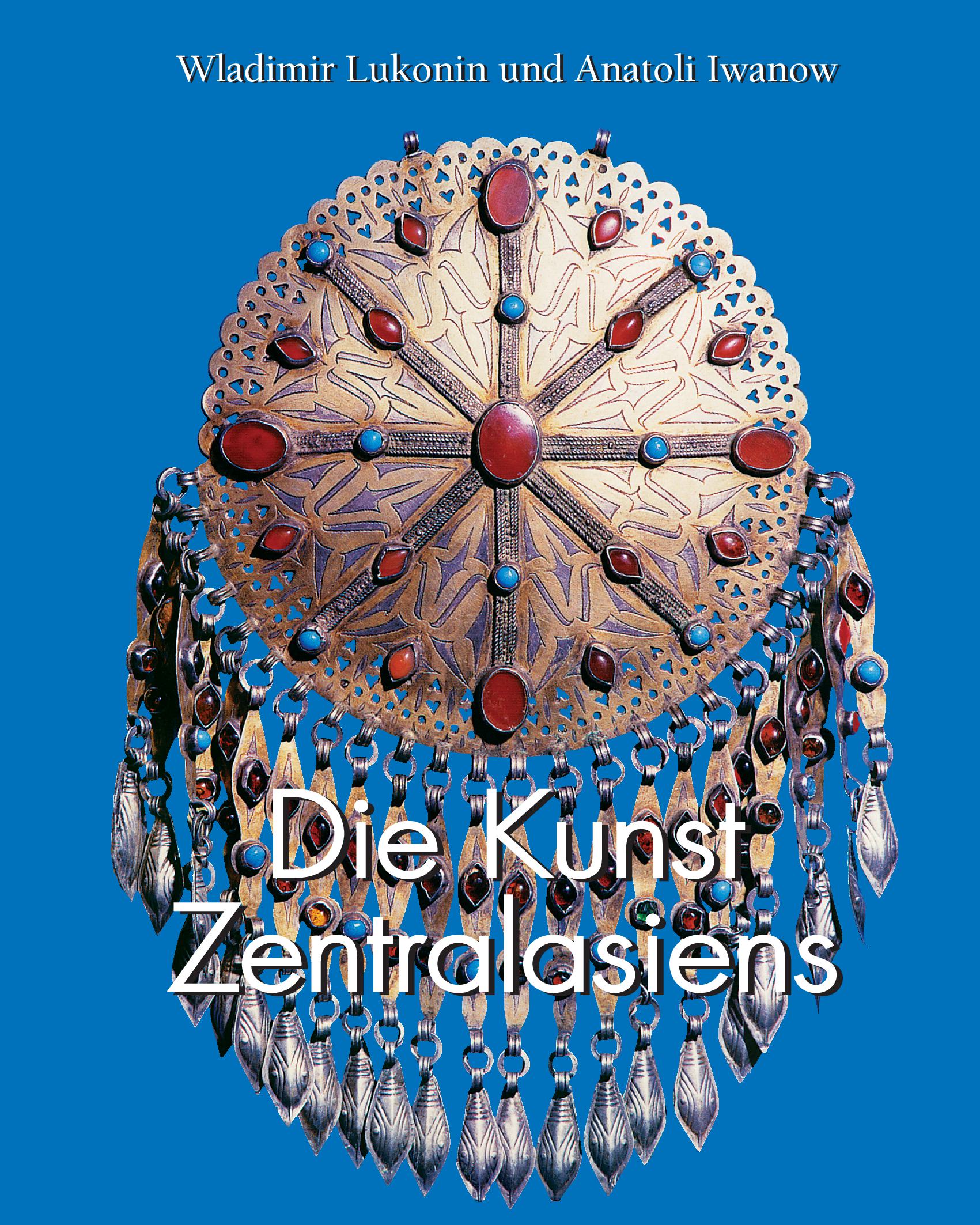 Die Kunst Zentralasiens