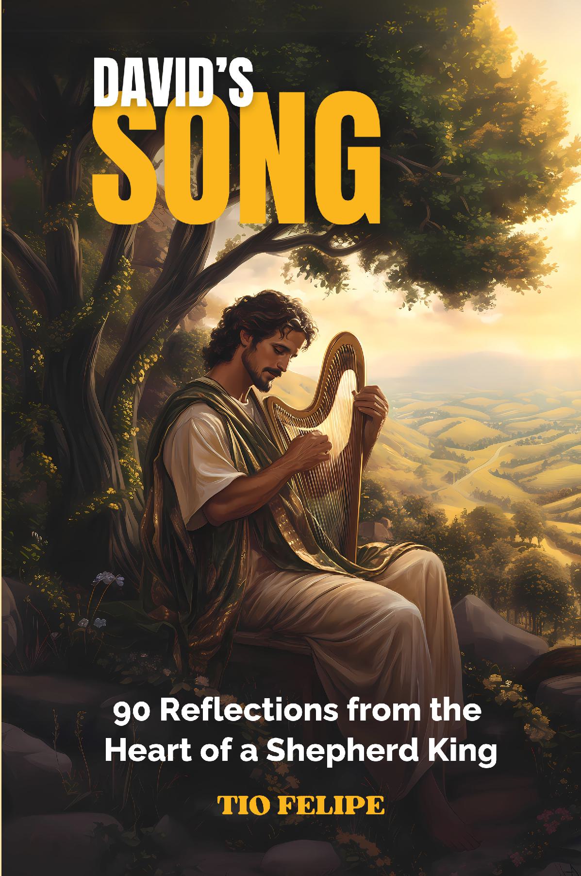 David's Song - 90 Reflections from the Heart of a Shepherd King