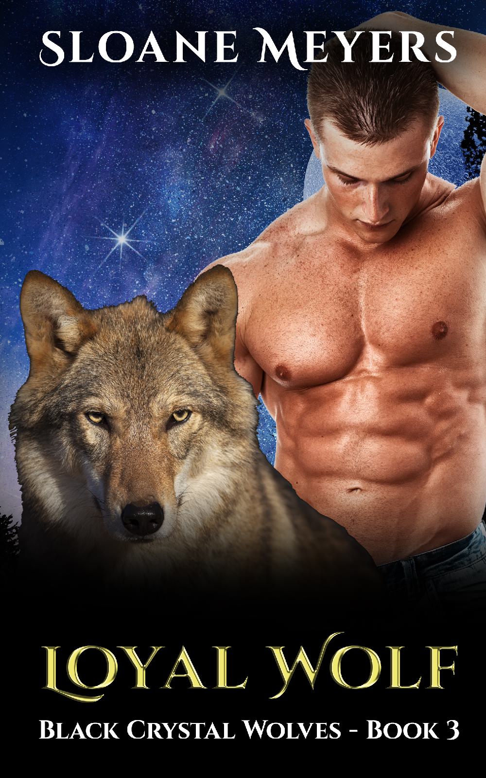 Loyal Wolf - Black Crystal Wolf Shifters Book 3