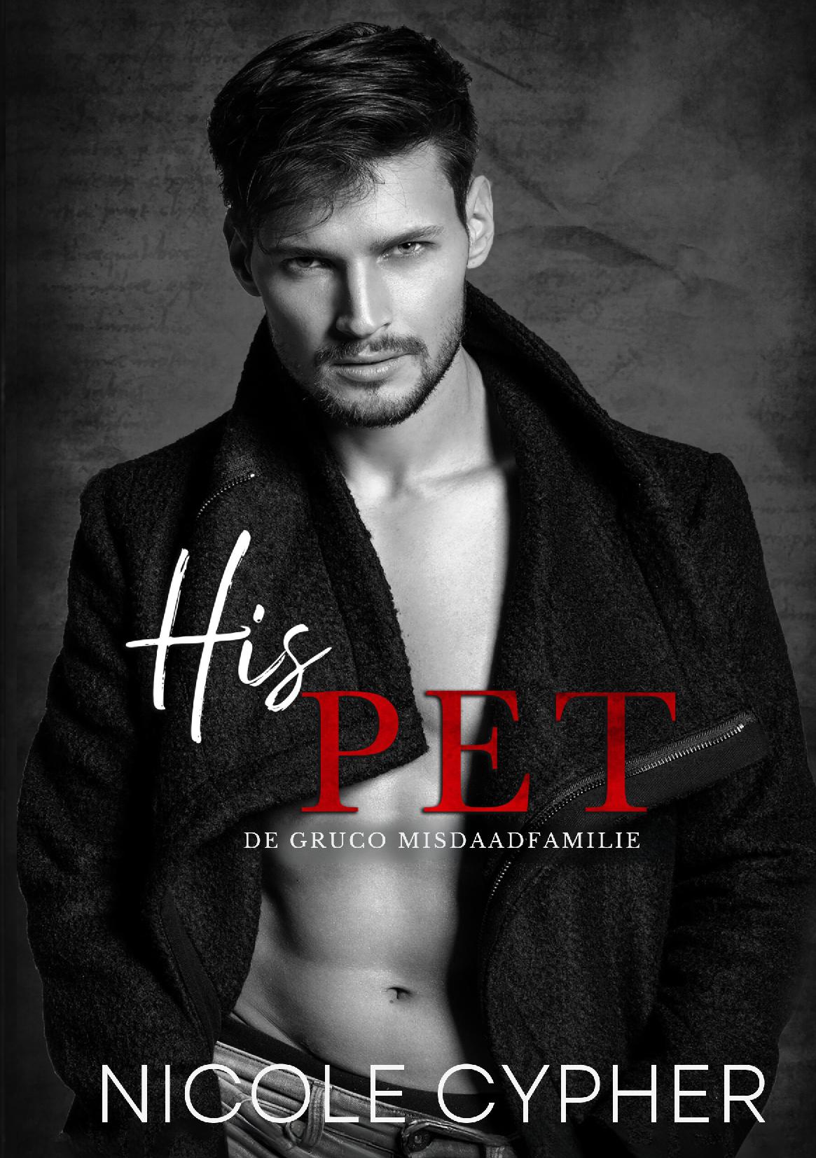 His Pet (De Gruco Misdaadfamilie Boek 2)