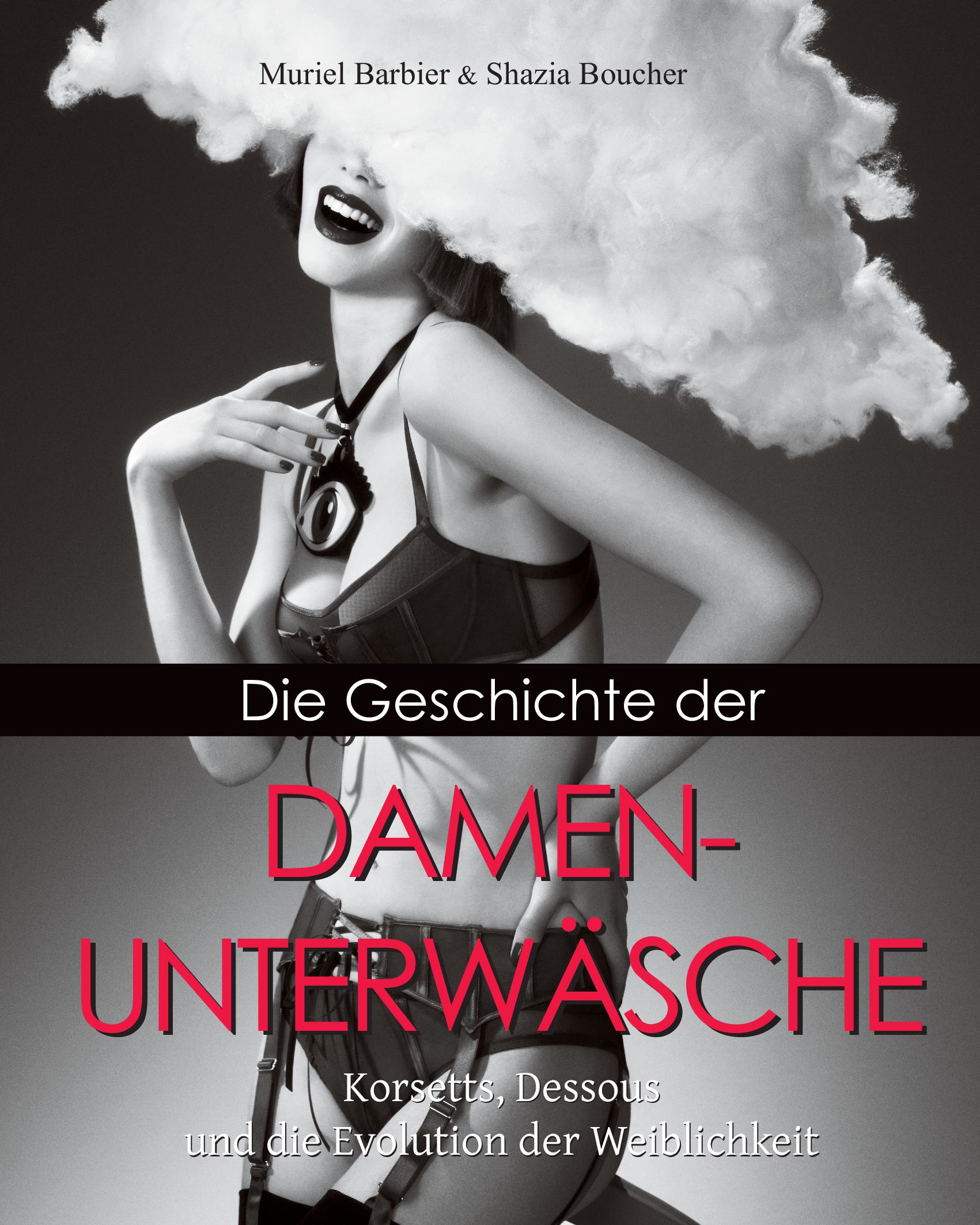 Die Geschichte Der Damenunterwäsche