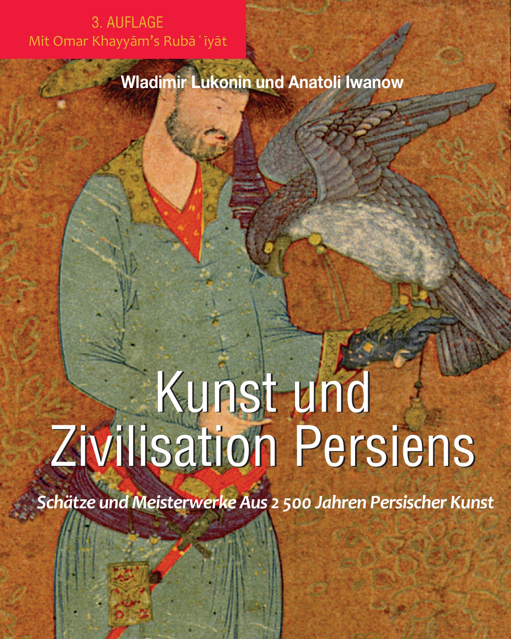 KUNST UND ZIVILISATION PERSIENS