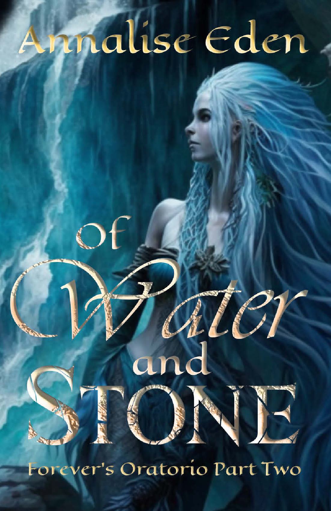 Of Water and Stone: Forever's Oratorio Part Two