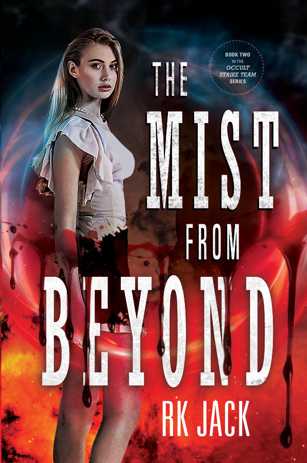 The Mist From Beyond (The Occult Strike Team Series – Book 2)