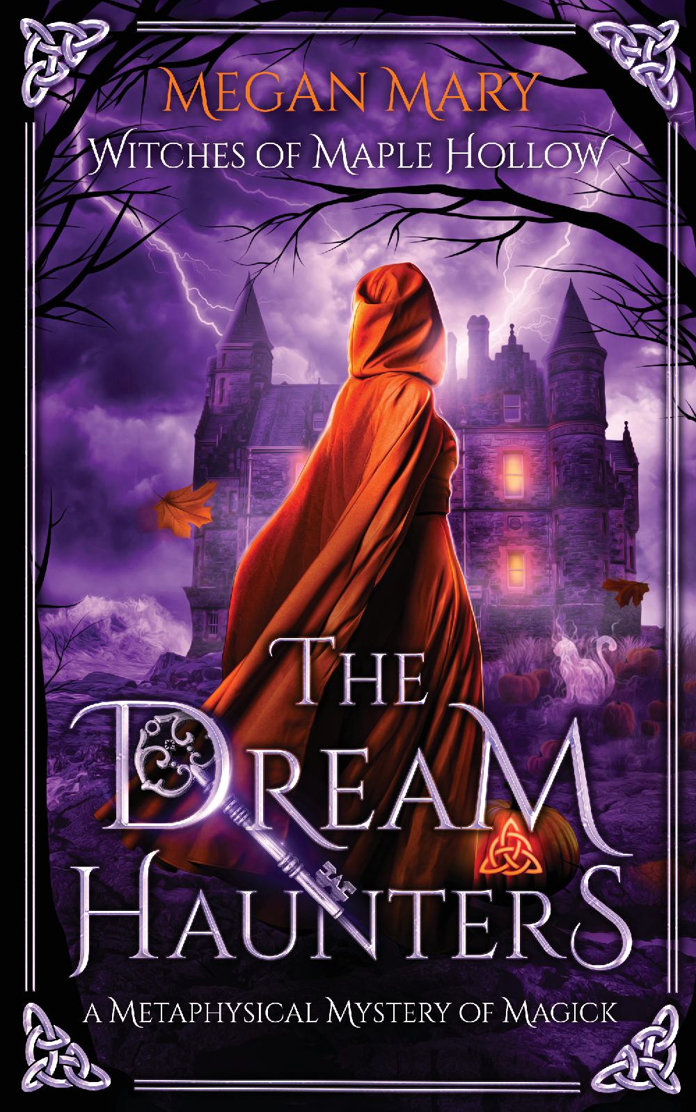 The Dream Haunters: A Metaphysical Mystery of Magick