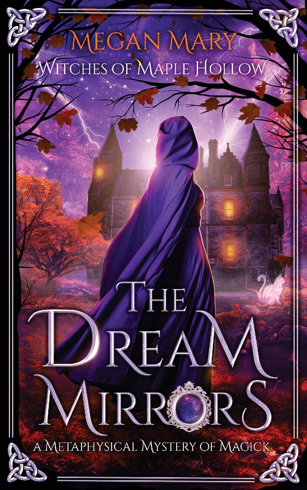The Dream Mirrors: A Metaphysical Mystery of Magick