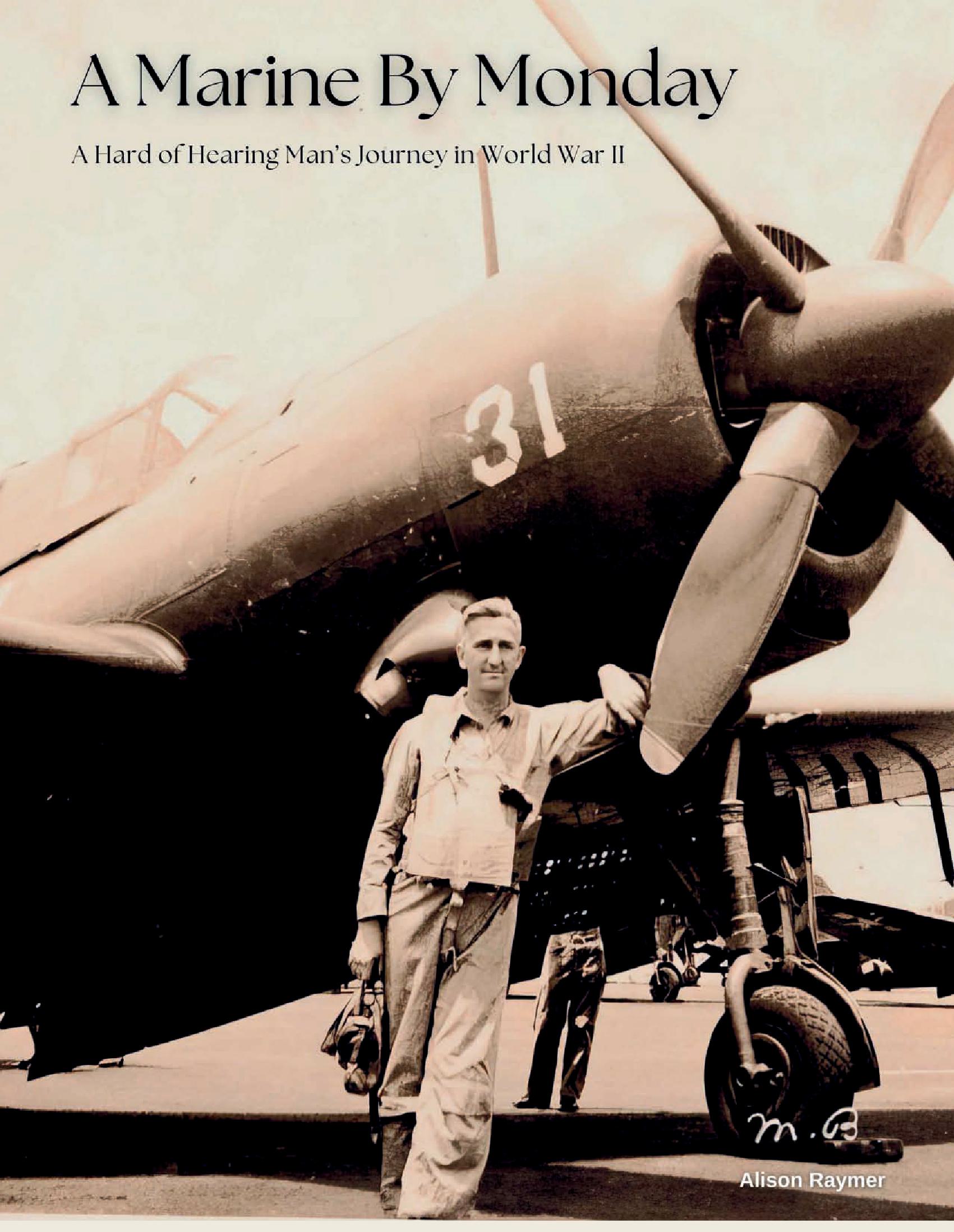 A Marine by Monday - A Hard of Hearing Man's Journey in World War II