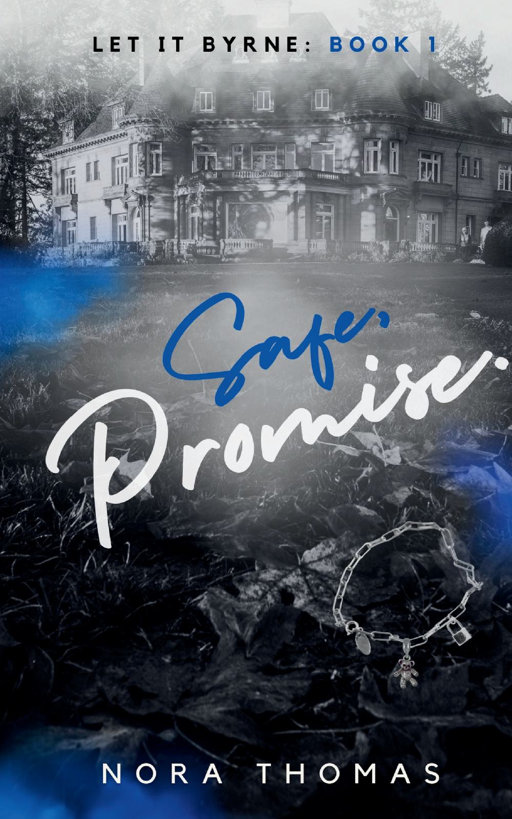 Safe, Promise.
