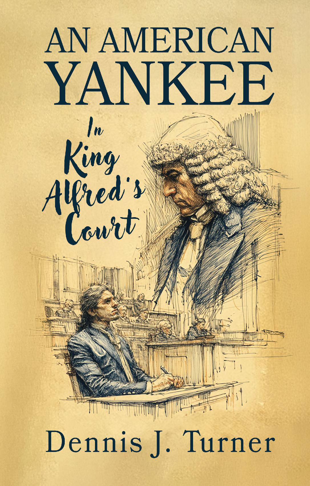 An American Yankee in King Alfred’s Court