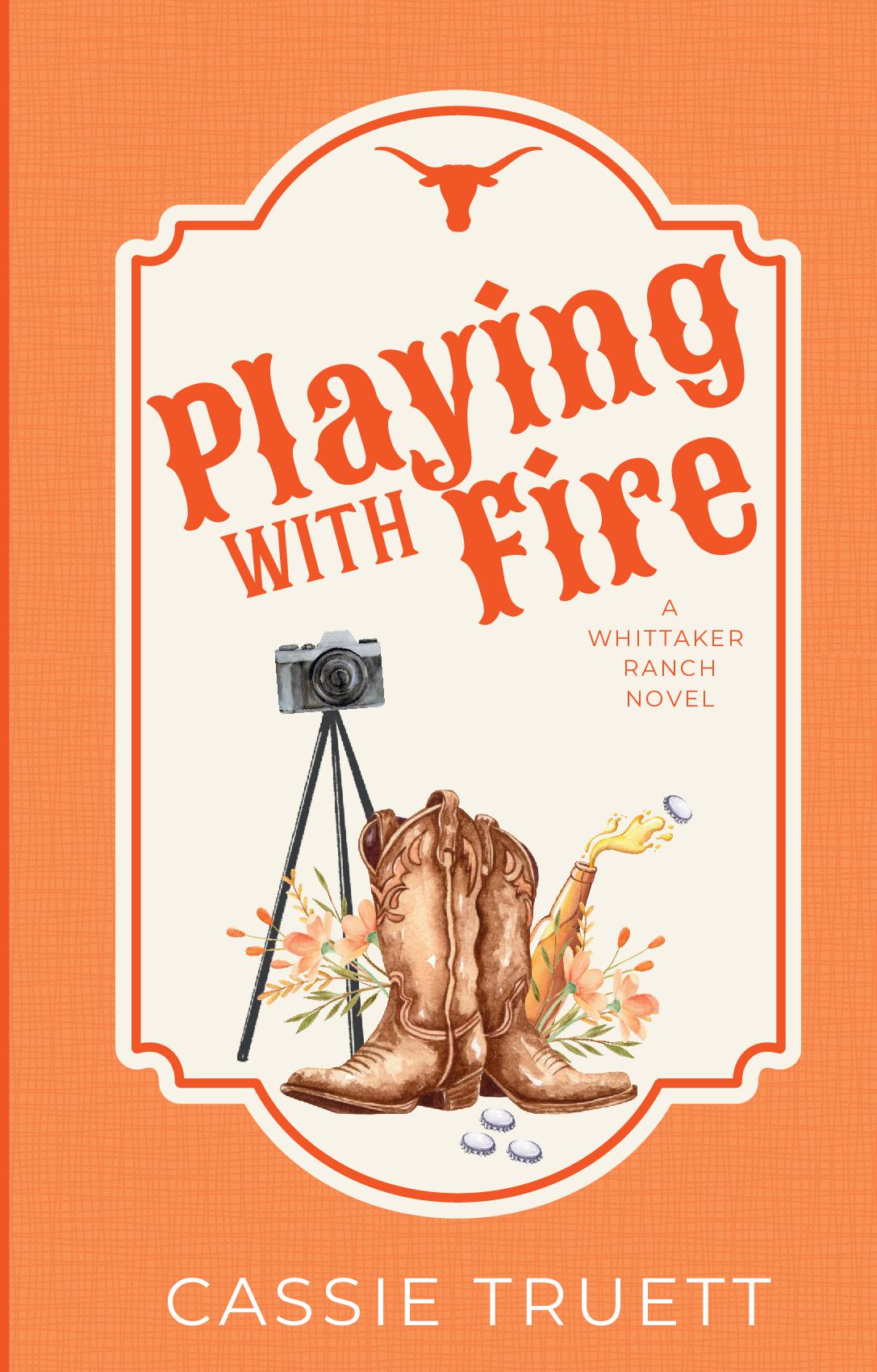 Playing with Fire