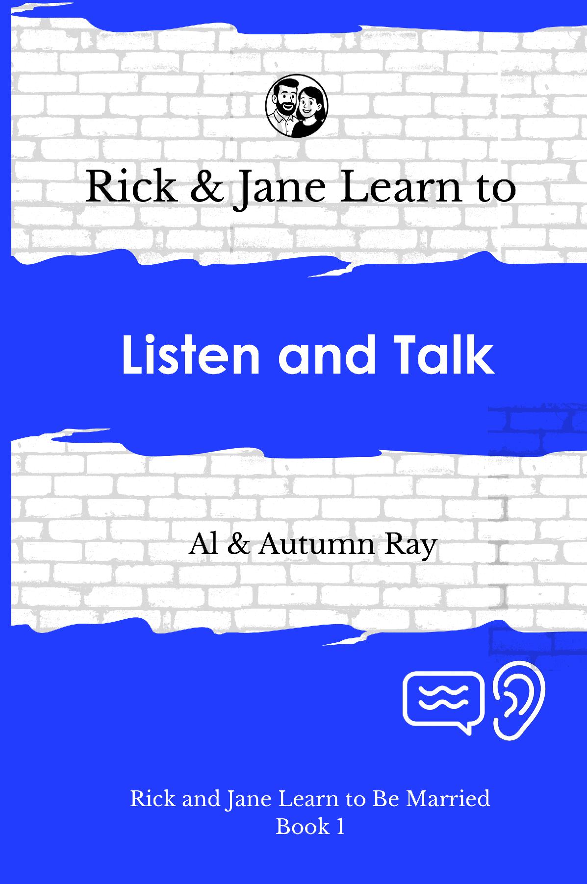 Rick and Jane Learn to Listen and Talk