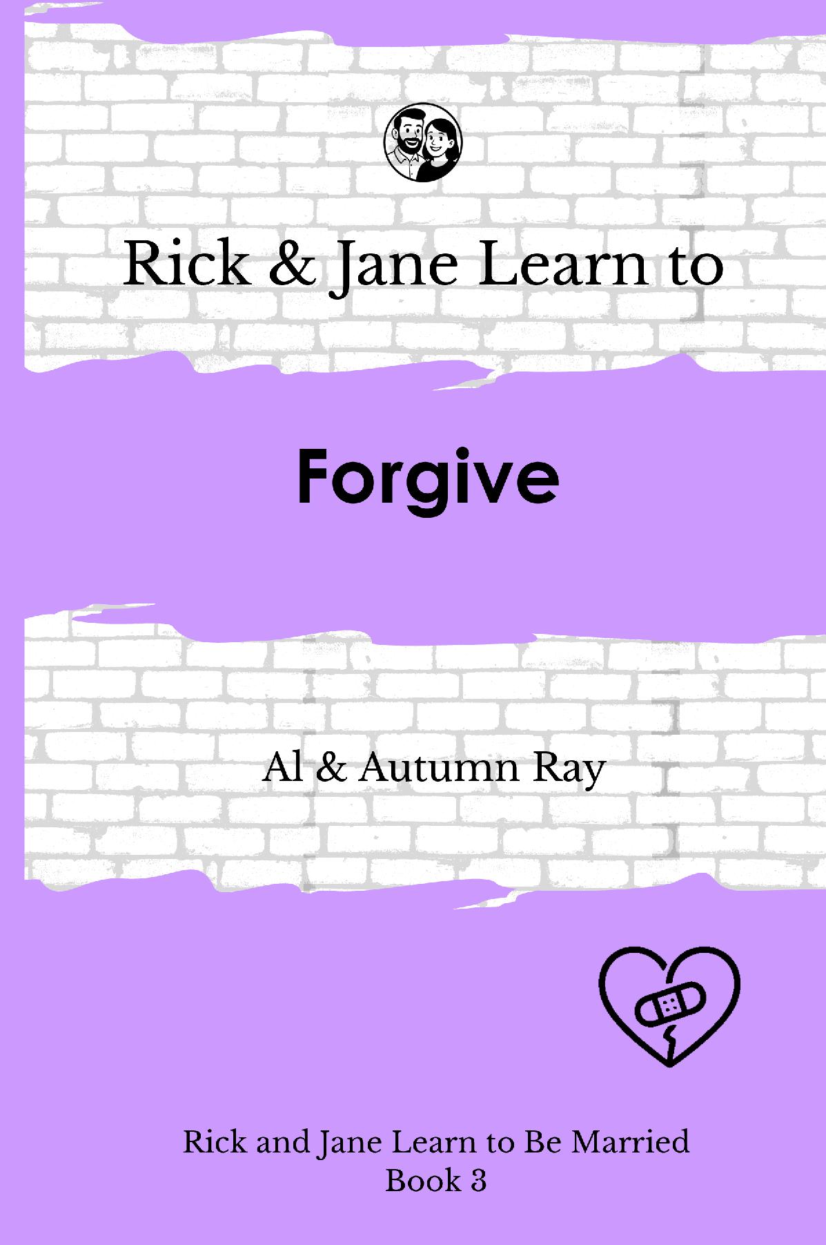 Rick and Jane Learn to Forgive