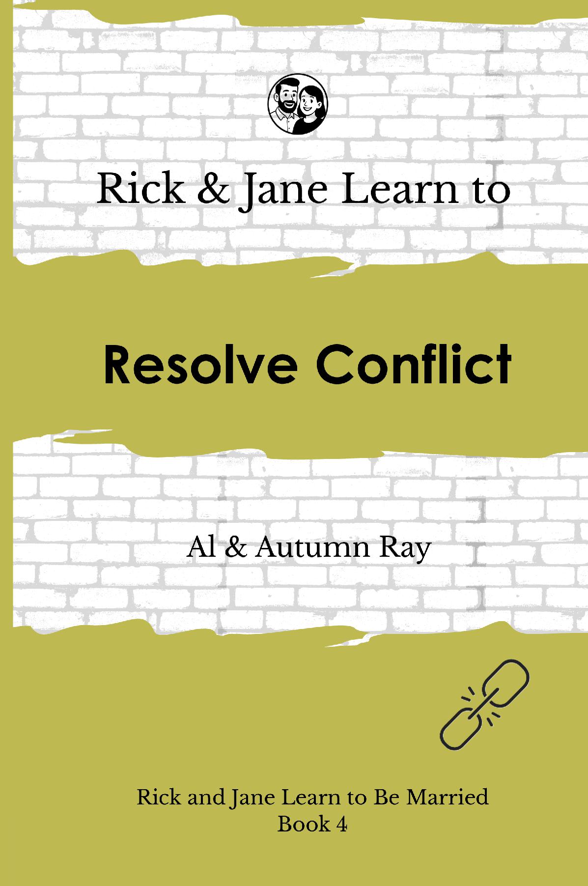 Rick and Jane Learn to Resolve Conflict