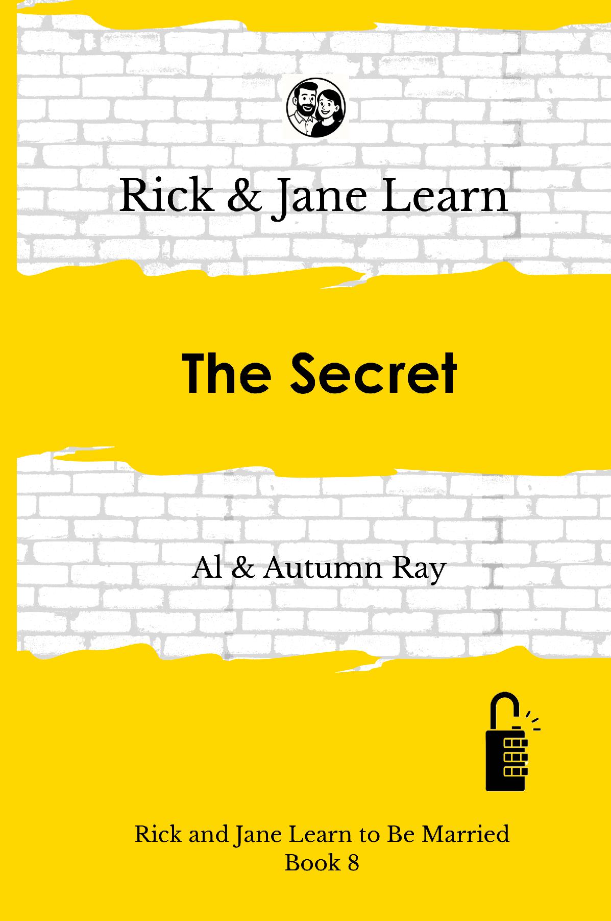 Rick and Jane Learn The Secret