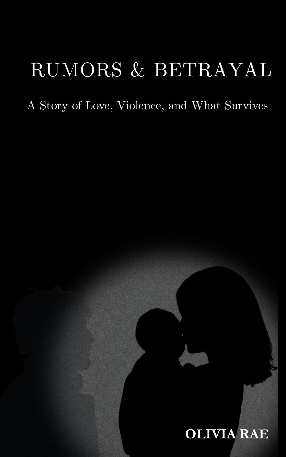 Rumors & Betrayal