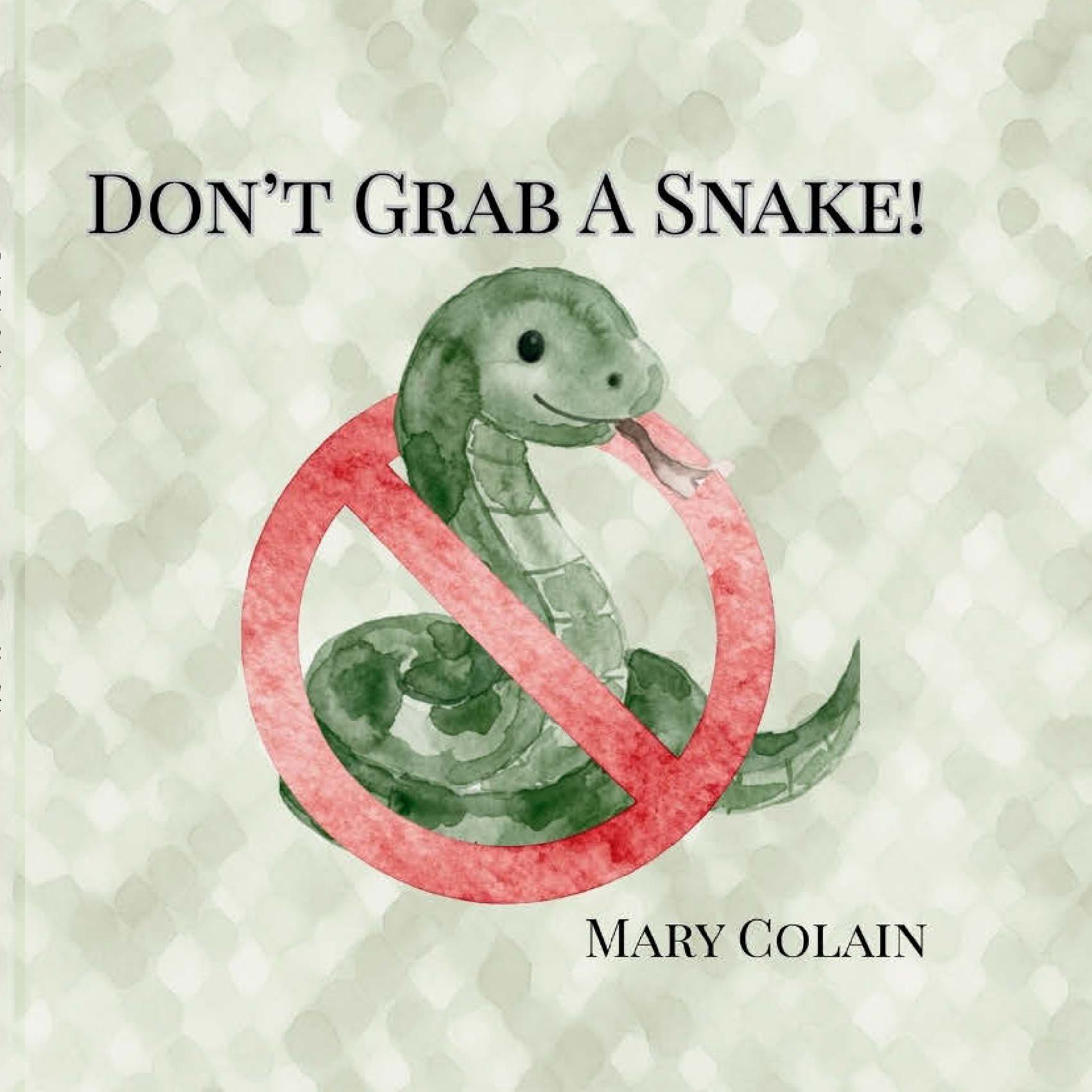 Don't Grab a Snake!