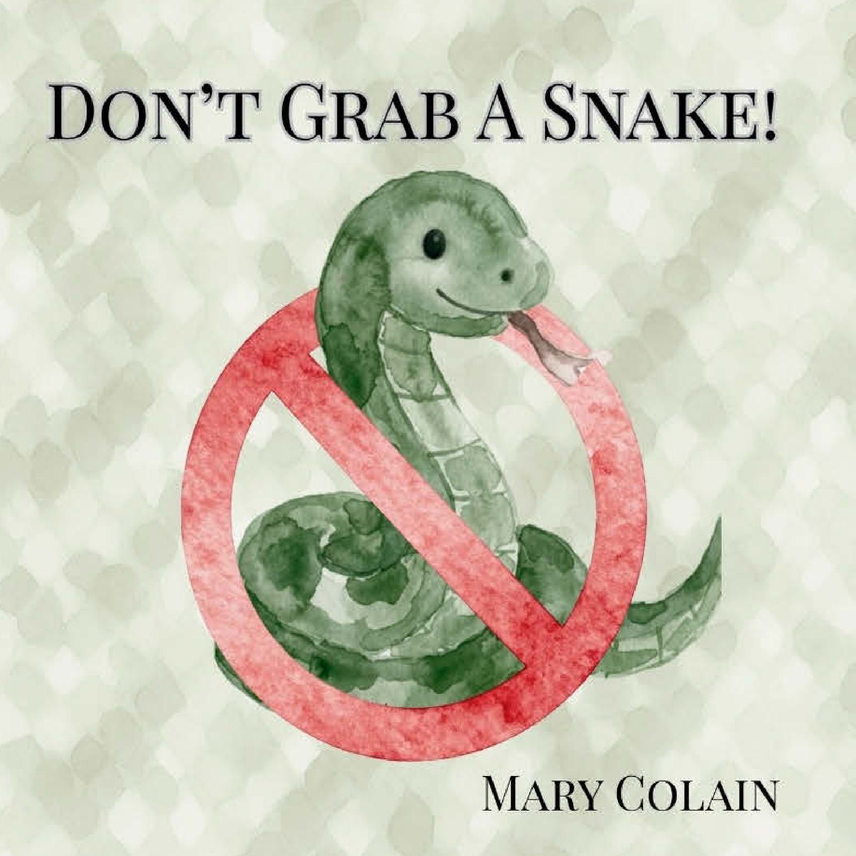 Don't Grab a Snake!