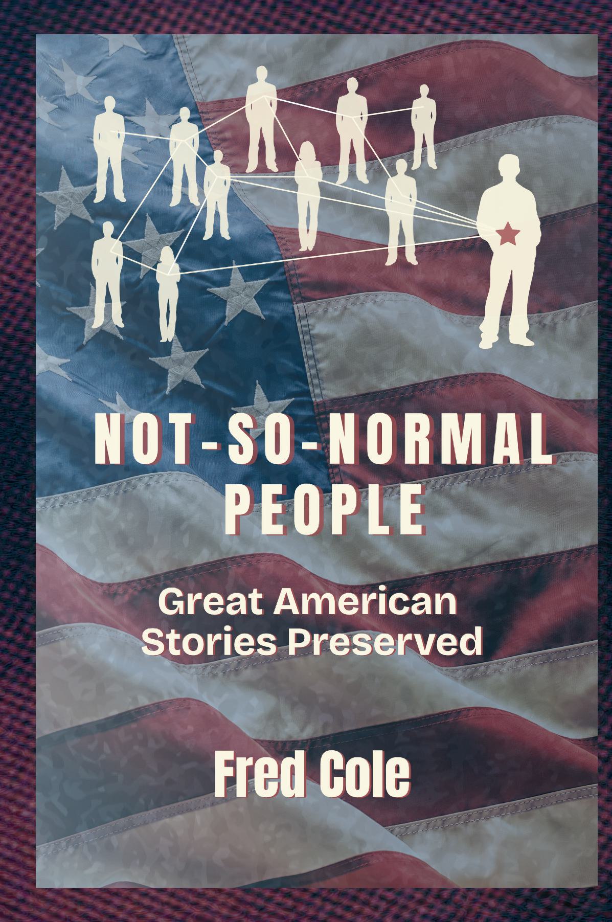 Not-So-Normal People: Great American Stories Preserved
