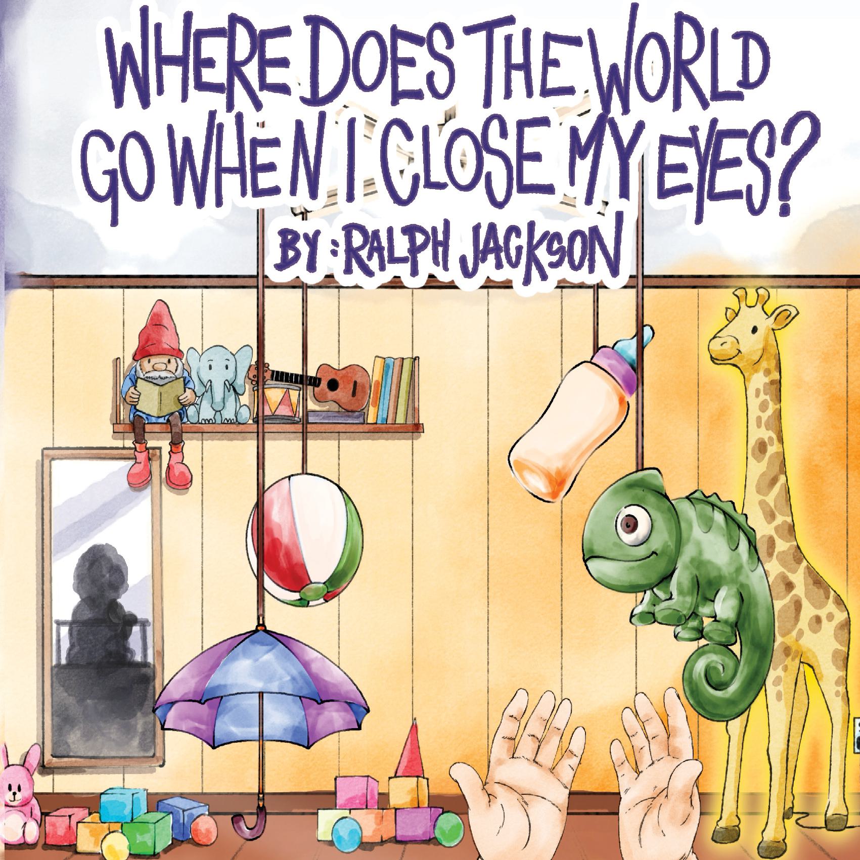 Where Does The World Go When I Close My Eyes?