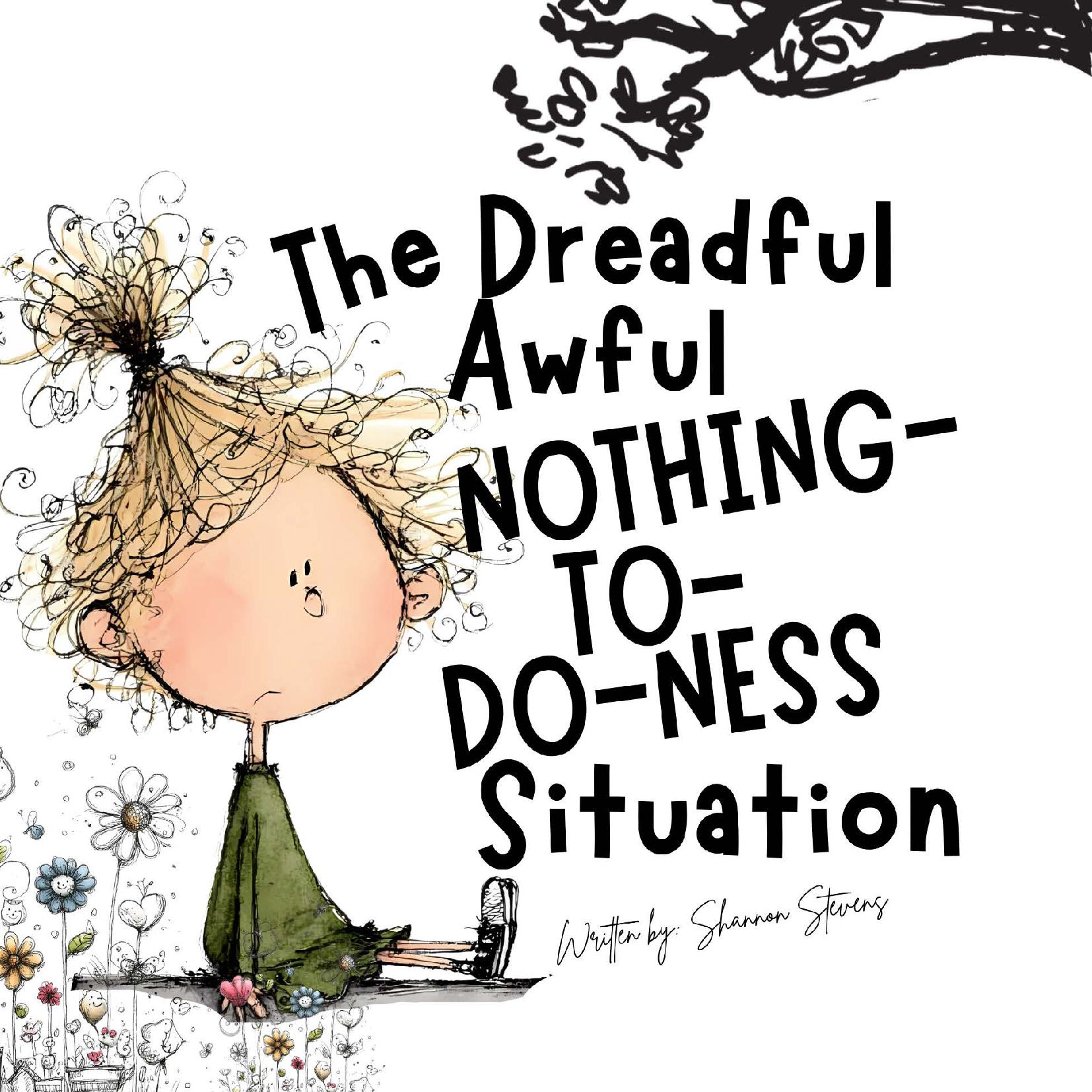 The Dreadful Awful Nothing-To-Do-Ness Situation