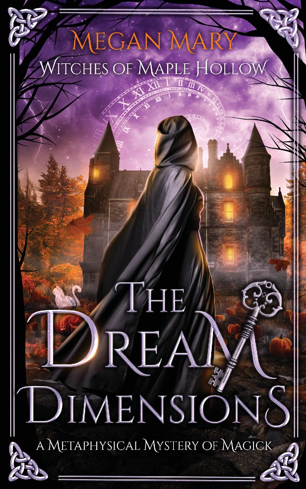 The Dream Dimensions: A Metaphysical Mystery of Magick