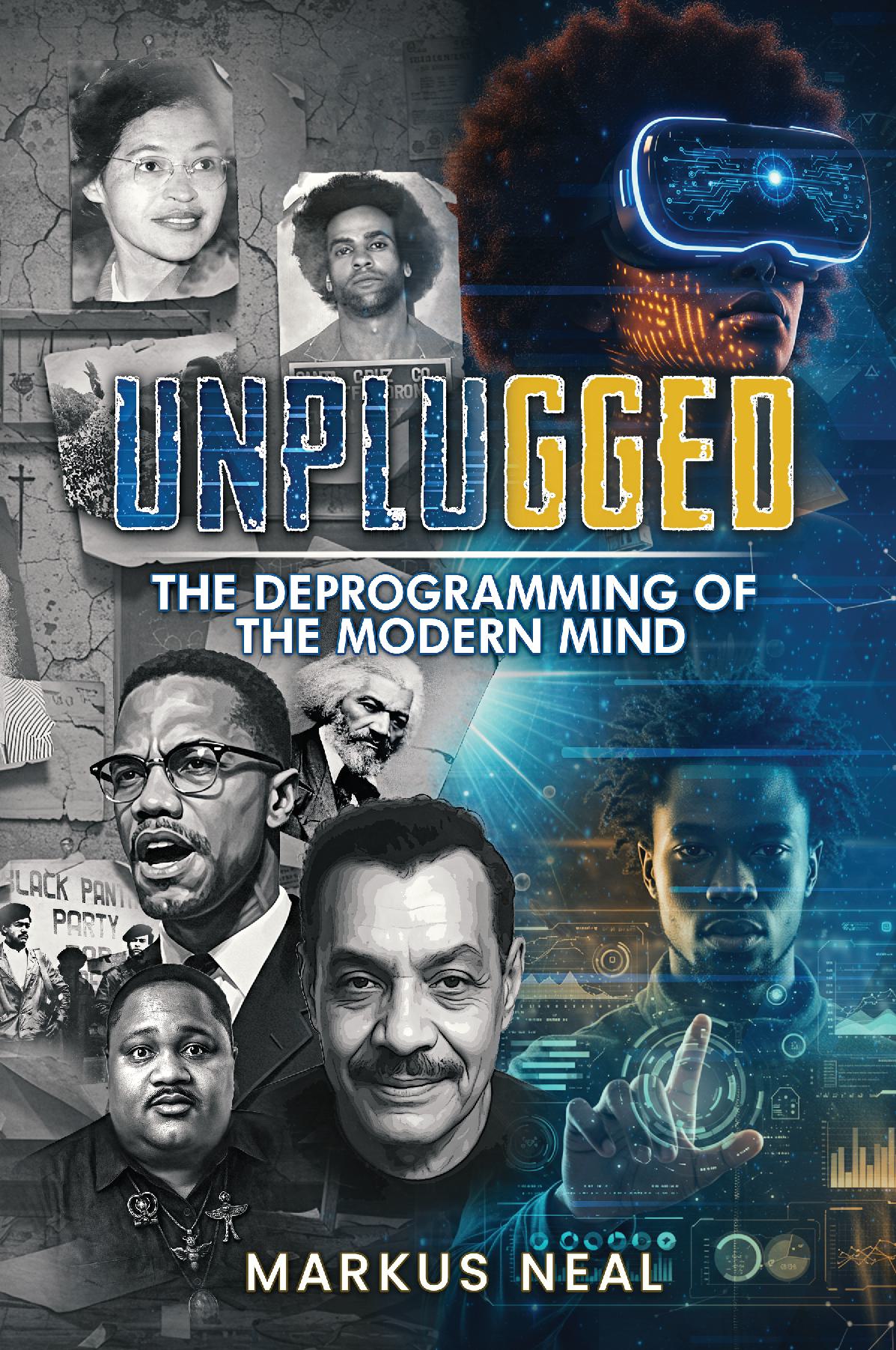 Unplugged “The Deprogramming of the Modern Mind”