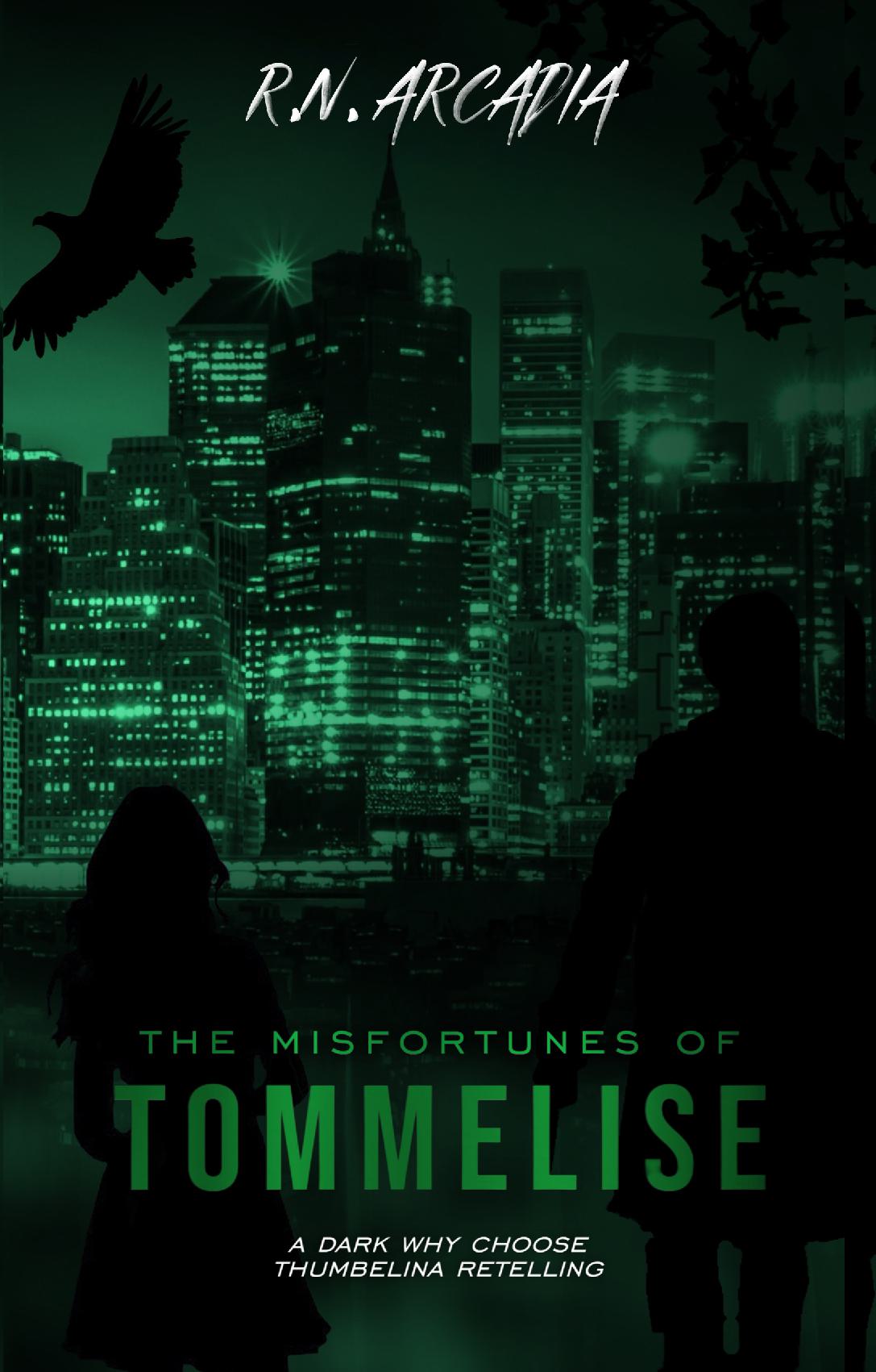 The Misfortunes of Tommelise (a Dark, Why Choose Thumbelina Retelling)